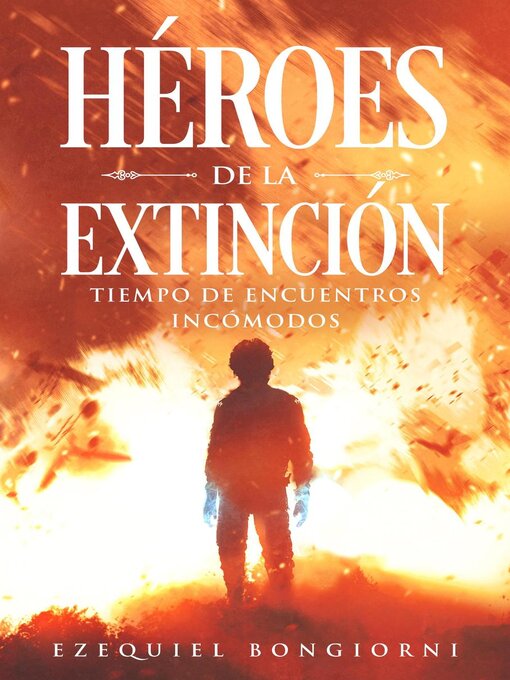 Title details for Héroes de la Extinción 1 by Ezequiel Bongiorni - Available